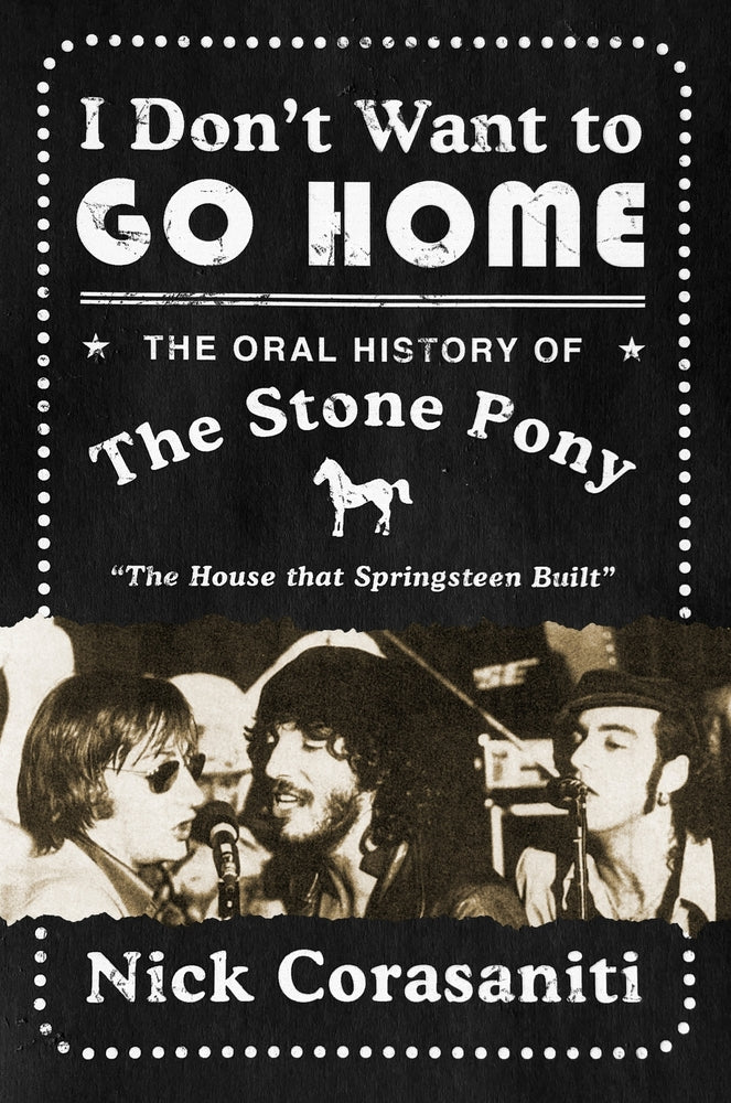 Book cover for I Don't Want to Go Home: The Oral History of the Stone Pony