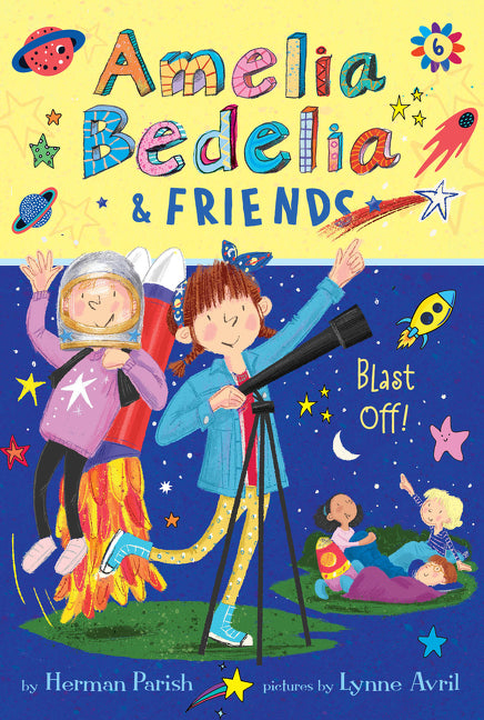Book cover for Amelia Bedelia & Friends #6: Amelia Bedelia & Friends Blast Off