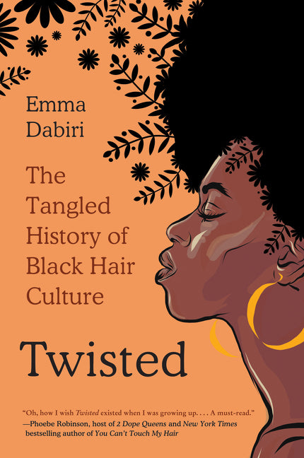Book cover for Twisted: The Tangled History of Black Hair Culture
