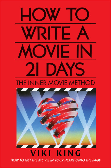 Book cover for How to Write a Movie in 21 Days (Revised Edition): The Inner Movie Method