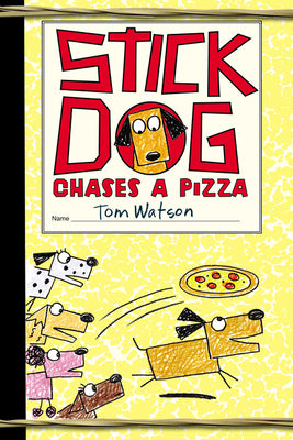 Book cover for Stick Dog Chases a Pizza