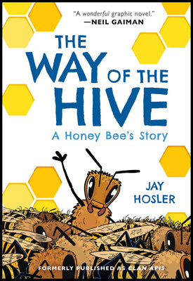Book cover for The Way of the Hive: A Honey Bee's Story