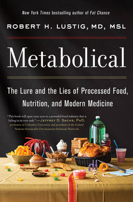 Book cover for Metabolical: The Lure and the Lies of Processed Food, Nutrition, and Modern Medicine