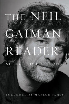 Book cover for The Neil Gaiman Reader: Selected Fiction