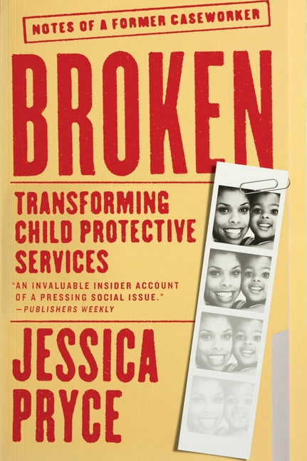 Book cover for Broken: Transforming Child Protective Services--Notes of a Former Caseworker