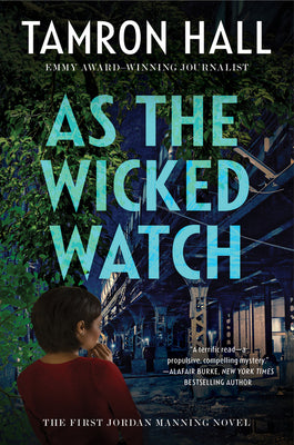 Book cover for As the Wicked Watch: The First Jordan Manning Novel