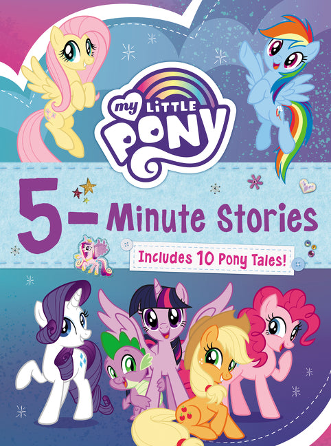 Book cover for My Little Pony: 5-Minute Stories: Includes 10 Pony Tales!