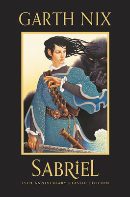 Book cover for Sabriel 25th Anniversary Classic Edition