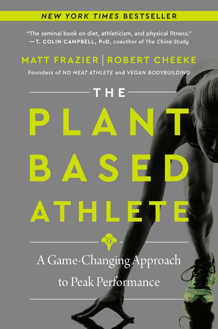 Book cover for The Plant-Based Athlete: A Game-Changing Approach to Peak Performance