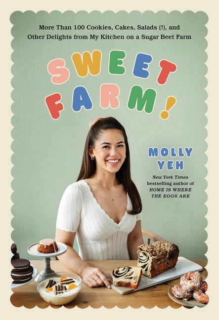 Book cover for Sweet Farm!: More Than 100 Cookies, Cakes, Salads (!), and Other Delights from My Kitchen on a Sugar Beet Farm