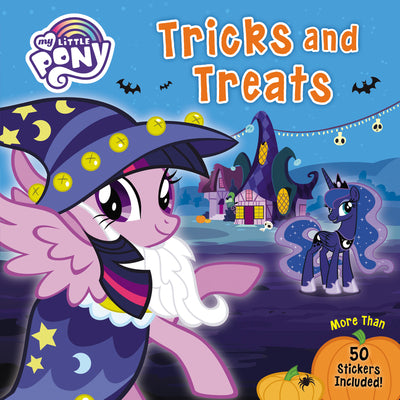 Book cover for My Little Pony: Tricks and Treats: More Than 50 Stickers Included!