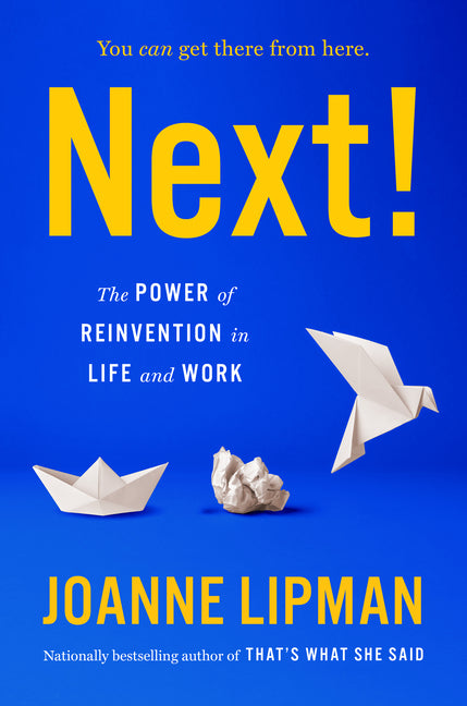 Book cover for Next!: The Power of Reinvention in Life and Work