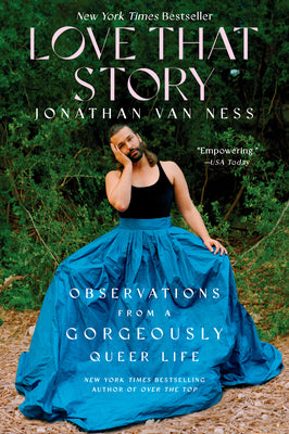 Book cover for Love That Story: Observations from a Gorgeously Queer Life