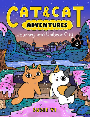 Book cover for Cat & Cat Adventures: Journey Into Unibear City