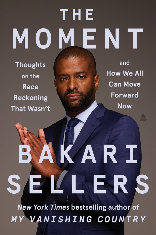 Book cover for The Moment: Thoughts on the Race Reckoning That Wasn't and How We All Can Move Forward Now