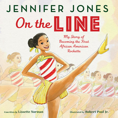 Book cover for On the Line: My Story of Becoming the First African American Rockette