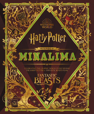Book cover for The Magic of Minalima: Celebrating the Graphic Design Studio Behind the Harry Potter & Fantastic Beasts Films