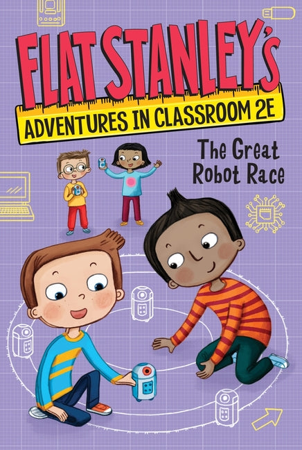 Book cover for Flat Stanley's Adventures in Classroom 2e #4: The Great Robot Race
