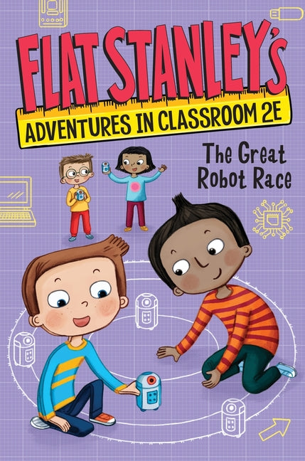 Book cover for Flat Stanley's Adventures in Classroom 2e #4: The Great Robot Race