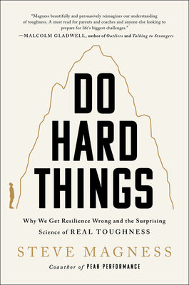 Book cover for Do Hard Things: Why We Get Resilience Wrong and the Surprising Science of Real Toughness