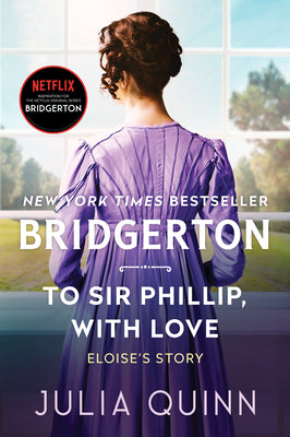 Book cover for To Sir Phillip, with Love: Bridgerton