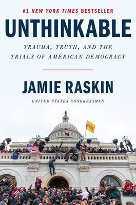 Book cover for Unthinkable: Trauma, Truth, and the Trials of American Democracy
