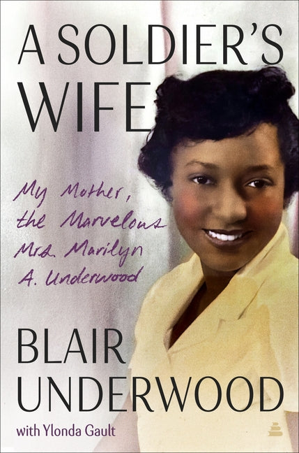 Book cover for Soldier's Wife: My Mother, the Marvelous Mrs. Marilyn A. Underwood