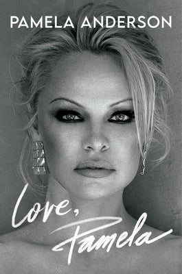 Book cover for Love, Pamela: A Memoir of Prose, Poetry, and Truth