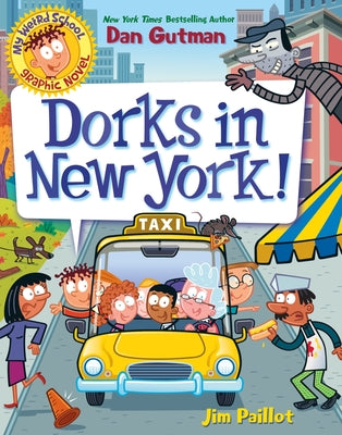 Book cover for My Weird School Graphic Novel: Dorks in New York!