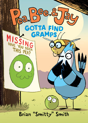 Book cover for Pea, Bee, & Jay #5: Gotta Find Gramps
