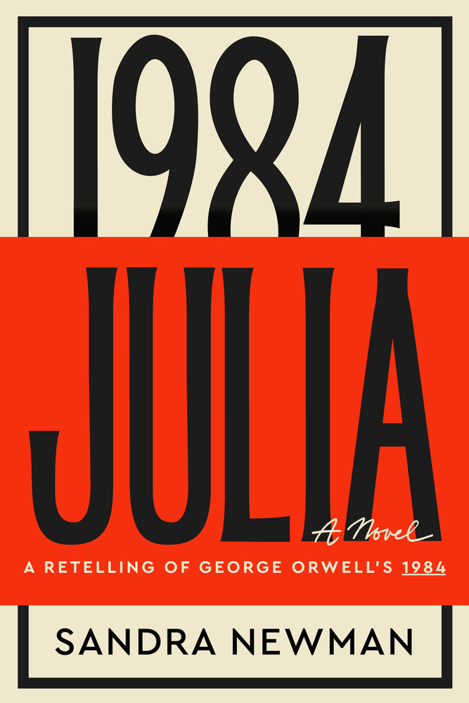 Book cover for Julia: A Retelling of George Orwell's 1984