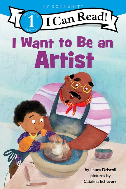 Book cover for I Want to Be an Artist: A My Community I Can Read