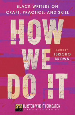 Book cover for How We Do It: Black Writers on Craft, Practice, and Skill