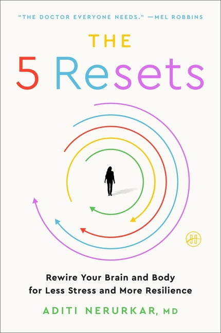 Book cover for 5 Resets: Rewire Your Brain and Body for Less Stress and More Resilience
