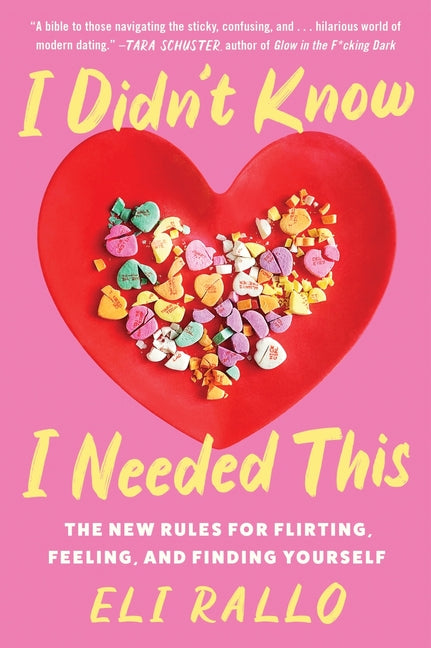 Book cover for I Didn't Know I Needed This: The New Rules for Flirting, Feeling, and Finding Yourself