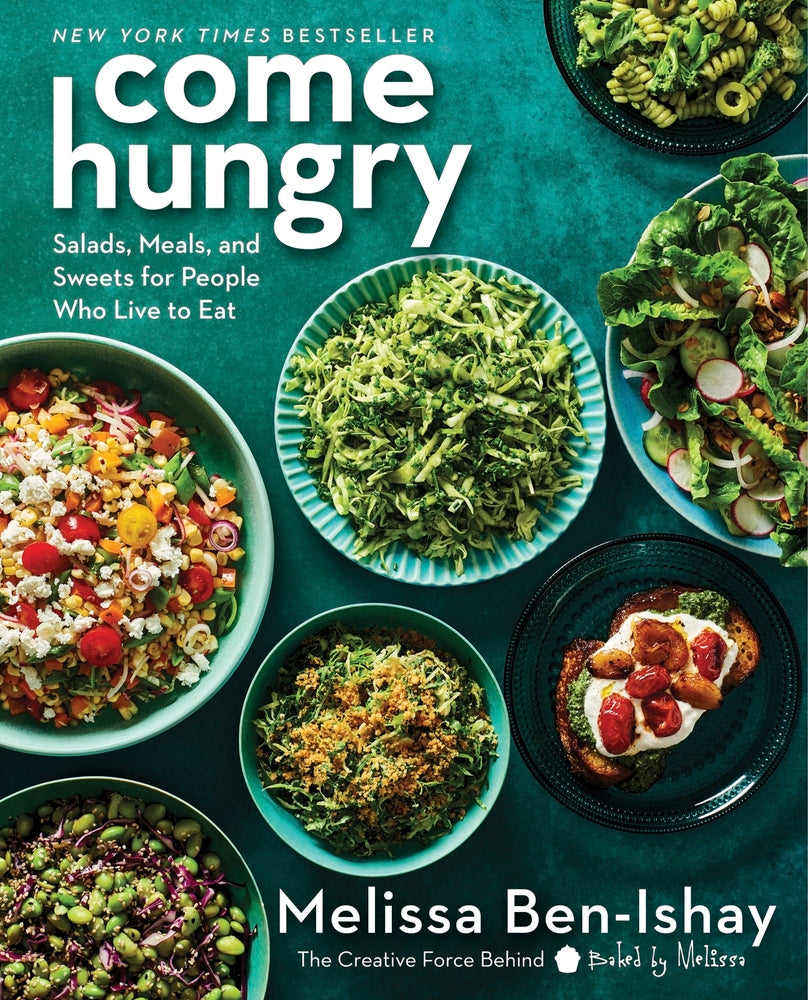 Book cover for Come Hungry: Salads, Meals, and Sweets for People Who Live to Eat