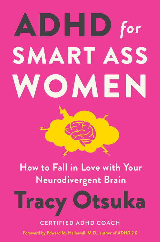 Book cover for ADHD for Smart Ass Women: How to Fall in Love with Your Neurodivergent Brain