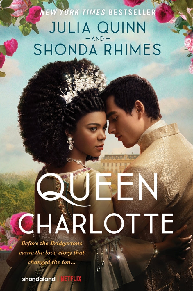 Book cover for Queen Charlotte: Before Bridgerton Came an Epic Love Story