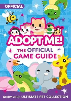 Book cover for Adopt Me!: The Official Game Guide