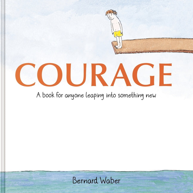 Book cover for Courage Gift Edition: A Book for Anyone Leaping Into Something New