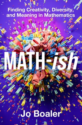 Book cover for Math-Ish: Finding Creativity, Diversity, and Meaning in Mathematics