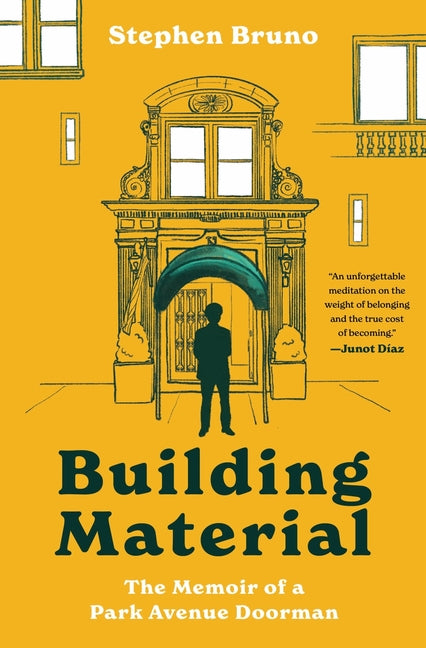 Book cover for Building Material: The Memoir of a Park Avenue Doorman