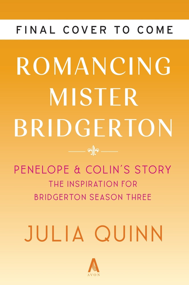 Book cover for Romancing Mister Bridgerton [Tv Tie-In]: Penelope & Colin's Story, the Inspiration for Bridgerton Season Three