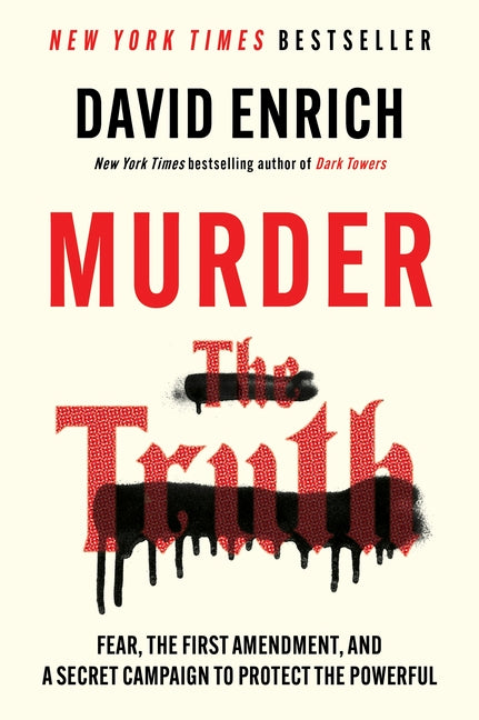 Book cover for Murder the Truth: Fear, the First Amendment, and a Secret Campaign to Protect the Powerful