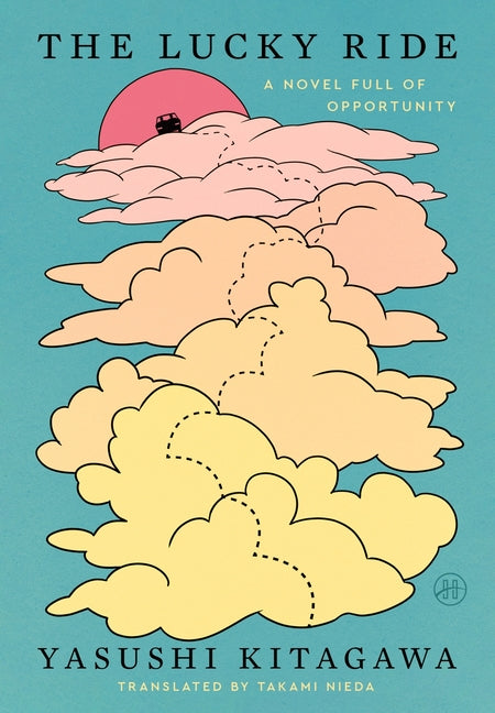 Book cover for Lucky Ride: A Novel Full of Opportunity