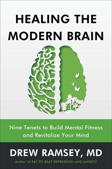 Book cover for Healing the Modern Brain: Nine Tenets to Build Mental Fitness and Revitalize Your Mind
