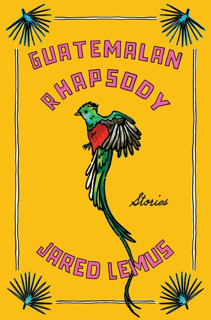 Book cover for Guatemalan Rhapsody: Stories