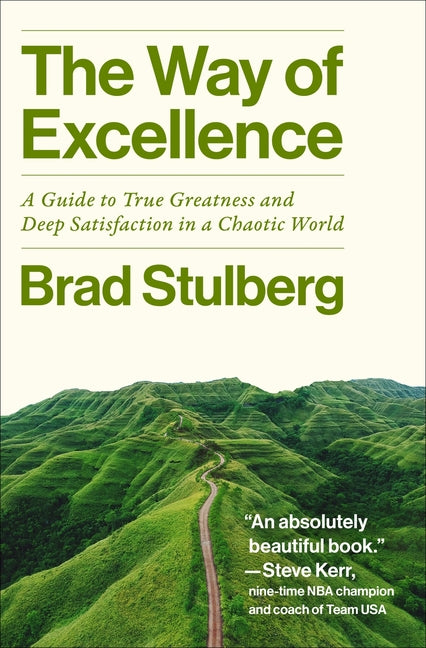 Book cover for Way of Excellence: A Guide to True Greatness and Deep Satisfaction in a Chaotic World