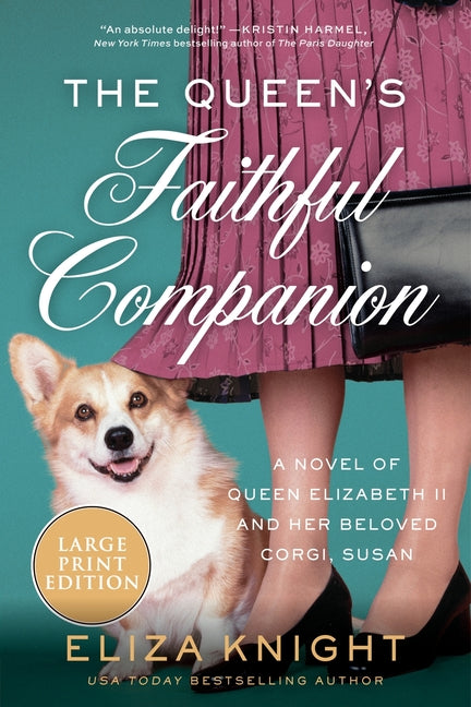 Book cover for Queen's Faithful Companion: A Novel of Queen Elizabeth II and Her Beloved Corgi, Susan