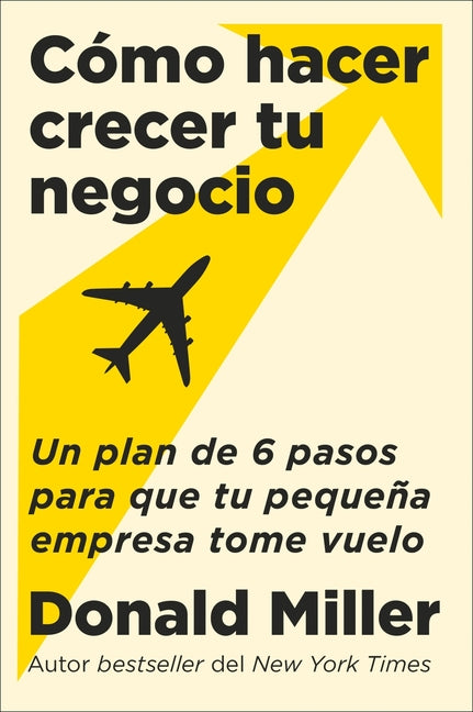 Book cover for How to Grow Your Small Business \ Cómo Hacer Crecer Tu Negocio (Spanish Edition): Un Plan de 6 Pasos Para Que Tu Pequeña Empresa Tome Vuelo
